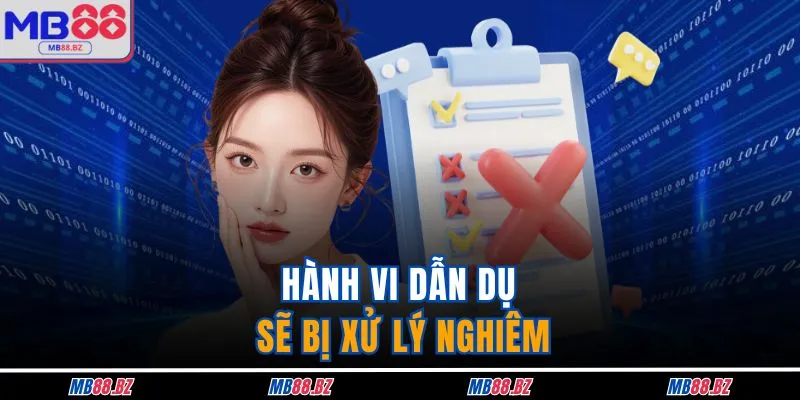 Miễn Trừ Trách Nhiệm 3 Hành vi dẫn dụ sẽ bị xử lý nghiêm