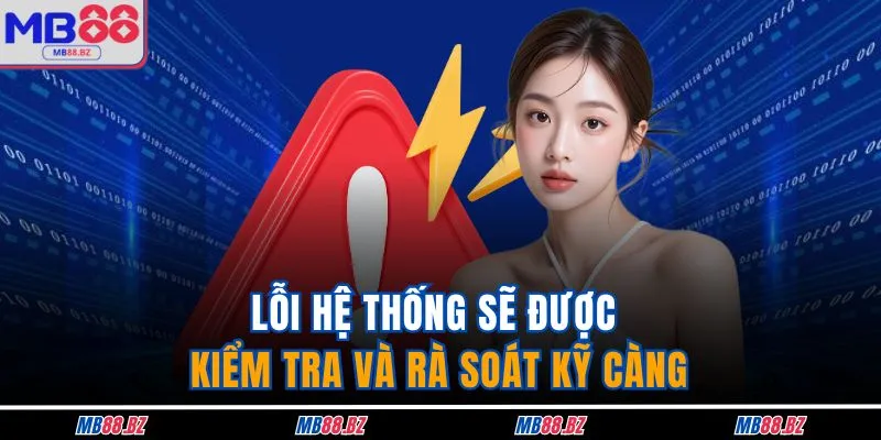 Miễn Trừ Trách Nhiệm 2 Lỗi hệ thống sẽ được kiểm tra và rà soát kỹ càng